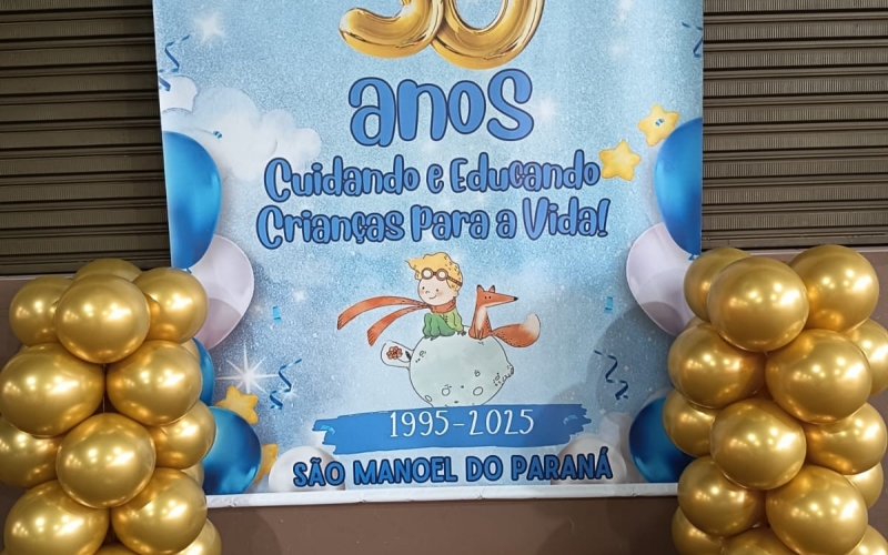 CMEI Pequeno Príncipe celebra 30 anos de história e dedicação à Educação Infantil em São Manoel do Paraná/PR