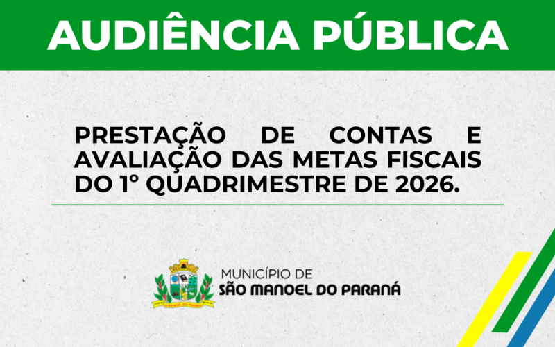 Audiência Pública de Prestação de Contas e Avaliação das Metas Fiscais do 1º Quadrimestre de 2026