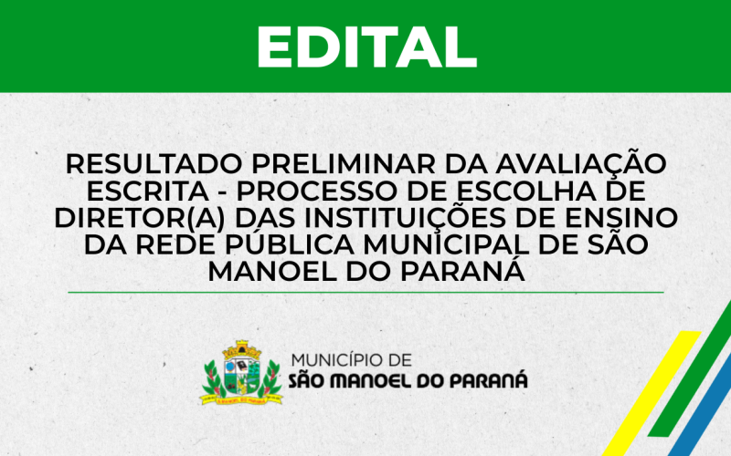 Resultado Preliminar da Fase III - Avaliação Escrita  do Processo de Escolha de Diretor(a).